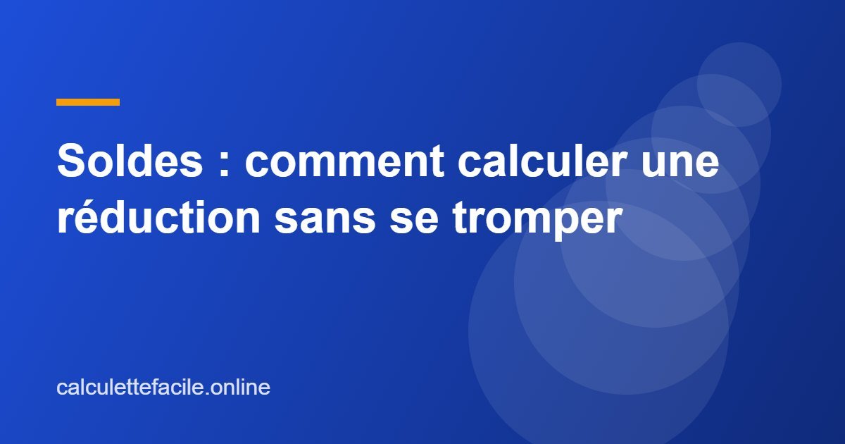 Soldes : comment calculer une réduction sans se tromper